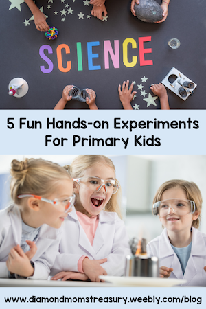 5 fun hands-on experiments for primary kids