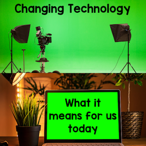 Changing Technology. What it means for us today. Green screen background and set up.