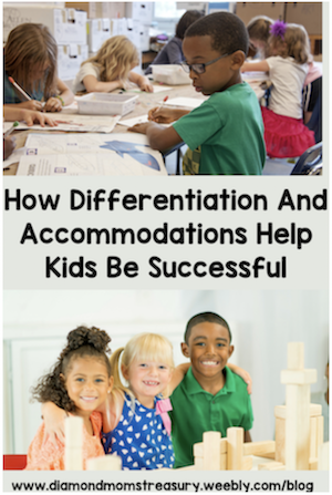 How differentiation and accommodations help kids be successful.