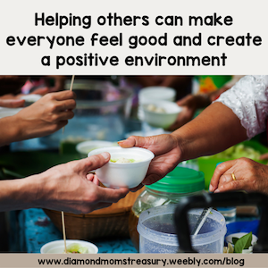 Helping others can make everyone feel good and create a positive environment
