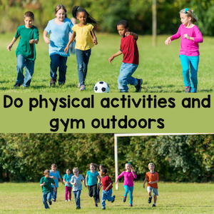 do physical activities and gym outdoors
