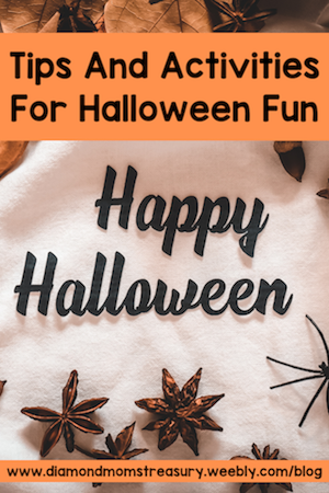 Tips and Activities For Halloween Fun Happy Halloween