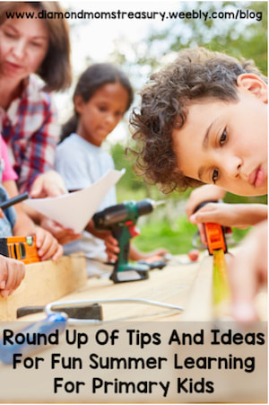 Round up of tips and ideas for fun summer learning for primary kids