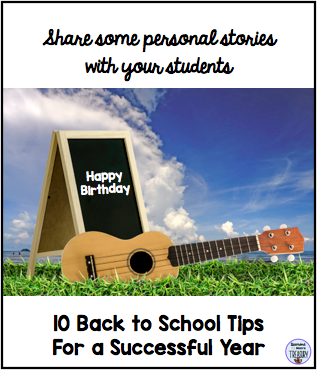 10 Back to school tips for a successful year. Tip 5: Share some personal stories with your students.