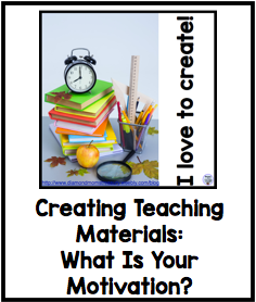 Creating Teaching Materials: What Is Your Motivation?