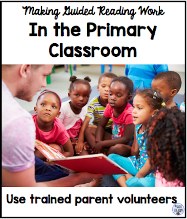 Trained volunteers can be very valuable when running reading groups in your classroom.