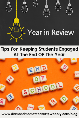 tips for keeping students engaged at the end of the year