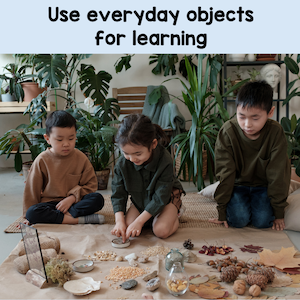 Use everyday objects for learning