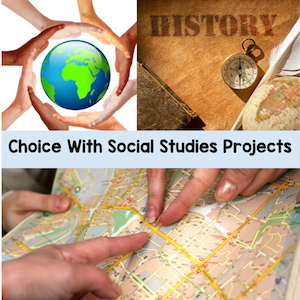 choice with social studies projects