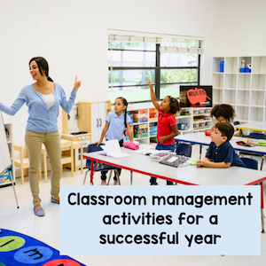 classroom management activities for a successful year