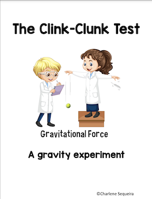 The Clink-Clunk Test a gravity experiment