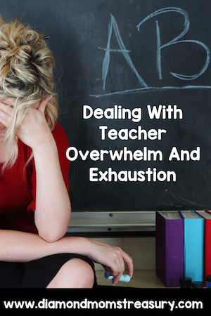dealing with teacher overwhelm and exhaustion