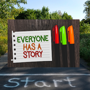 Everyone has a story. Start.