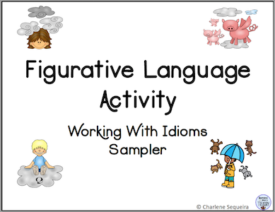 Figurative Language Activity working with idioms sampler. Shows images for head in the clouds, when pigs fly, on cloud nine, and raining cats and dogs.