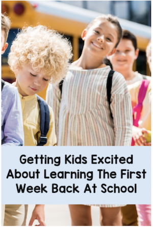 Getting kids excited about learning the first week back at school