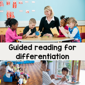 Guided reading for differentiation