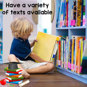 Have a variety of texts available