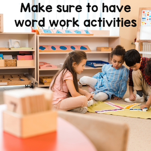 Make sure to have word work activities