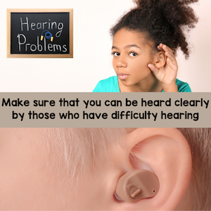 Make sure that you can be heard clearly