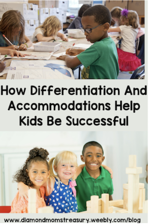 How differentiation and accommodations help kids be successful