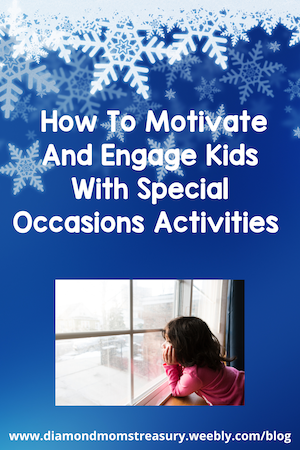How to motivate and engage kids with special occasions activities