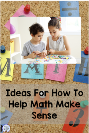Ideas for how to help math make sense