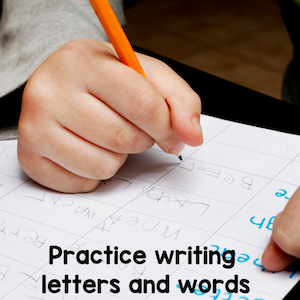 Practice writing letters and words