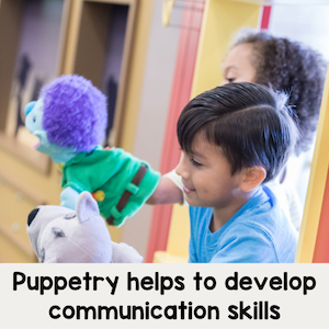 Puppetry helps to develop communication skills