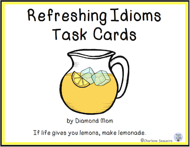 Refreshing idioms task cards resource with a pitcher of lemonade and the caption: If life gives you lemons, make lemonade.