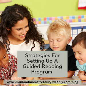 Strategies for setting up a guided reading program.