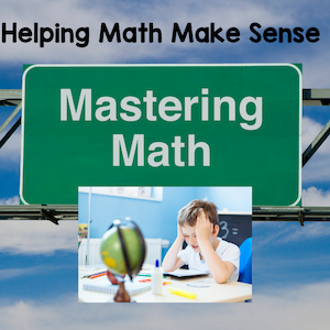 Mastering Math. Helping math make sense.