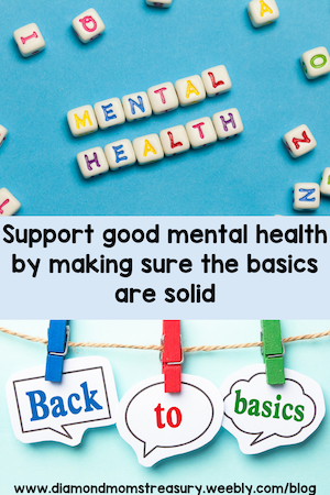 Support good mental health by making sure the basics are solid.
