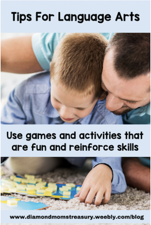 Tips for language arts. Use games and activities.