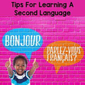 Tips for learning a second language