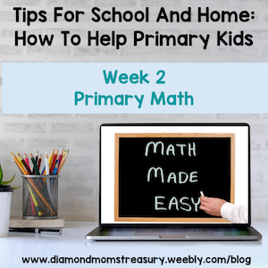 Tips for school and home How to help primary kids with math
