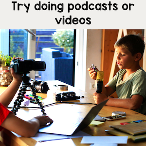 Try doing podcasts or videos