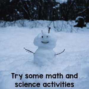 try some math and science activities