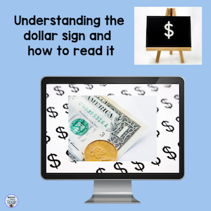 Understanding the dollar sign and how to read it.