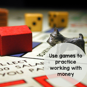 Use games to practice working with money