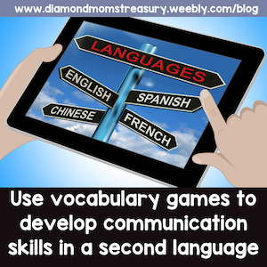 Use vocabulary games to develop communication skills in a second language