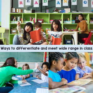 ways to differentiate andmeet wide range in class